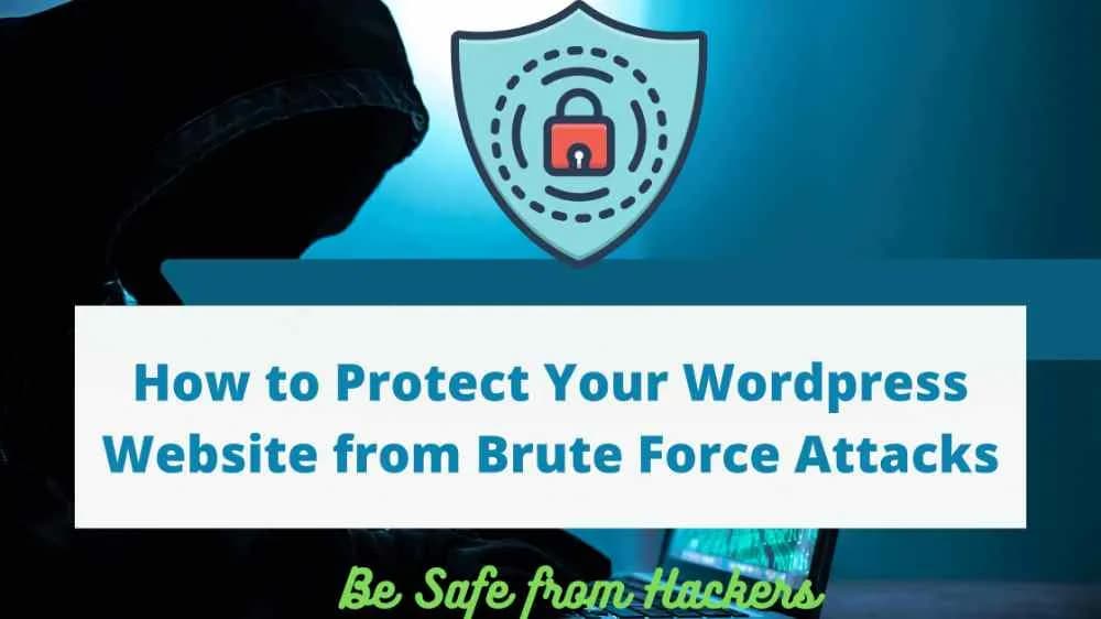 10 Ways to Protect Your Website from Brute Force Attacks