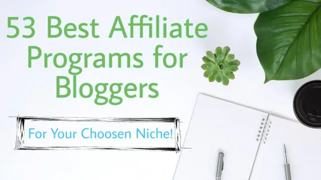 50+ Best Affiliate Programs for Bloggers in 2024