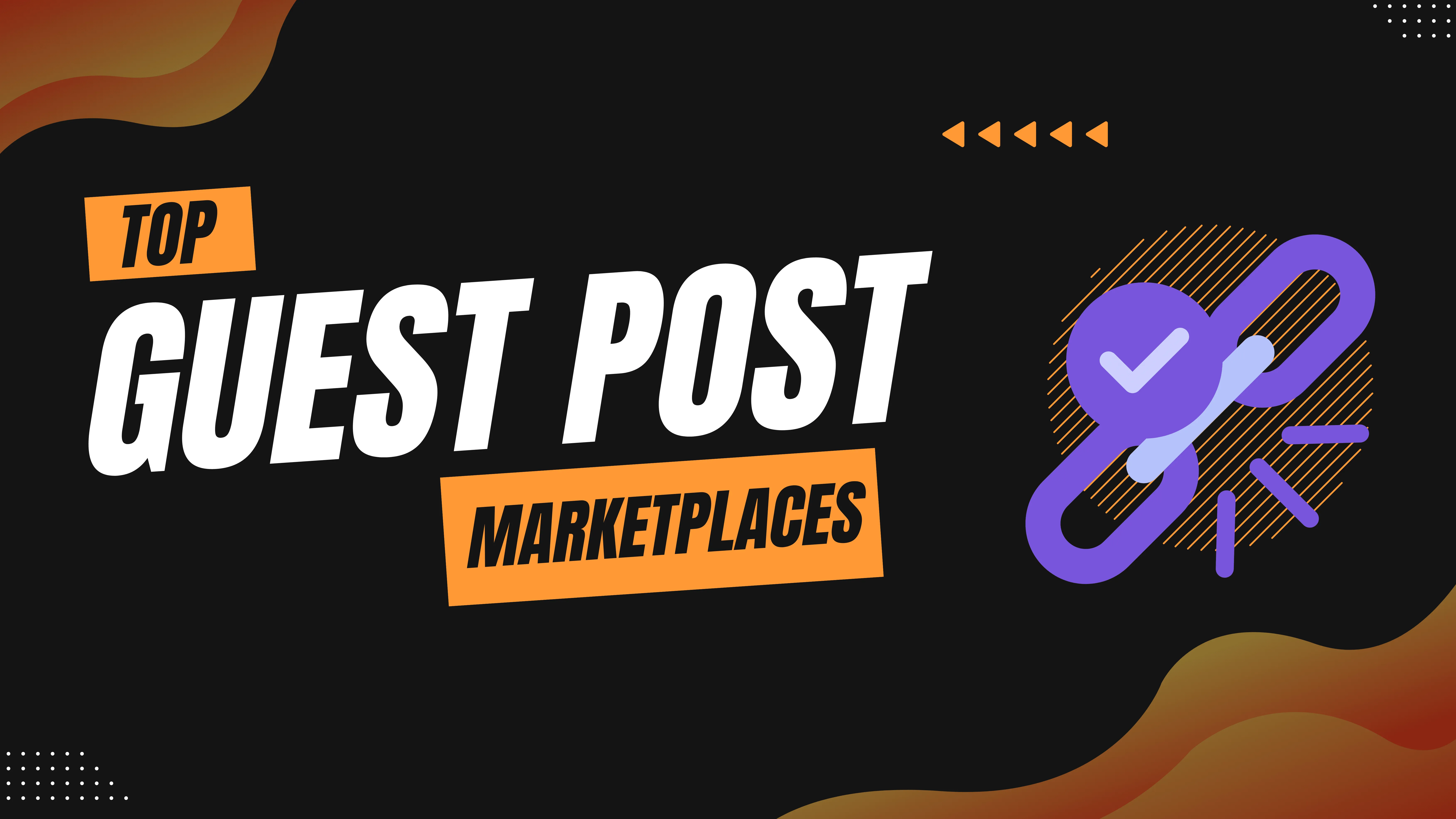 10 Best Guest Post Marketplaces to Buy Guest Posts in 2024