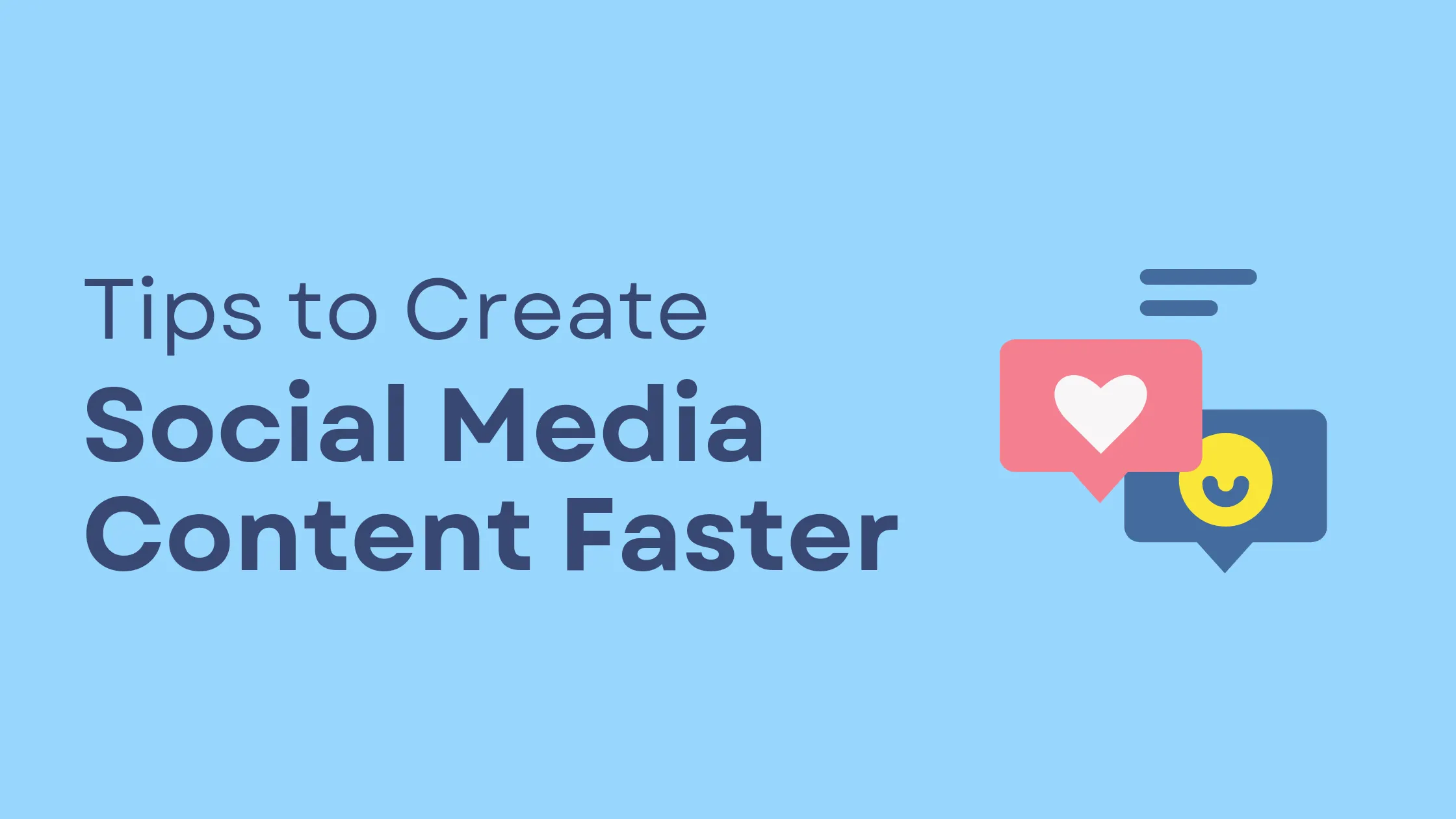 10 Tips to Create Social Media Content Fast and Efficiently in 2024