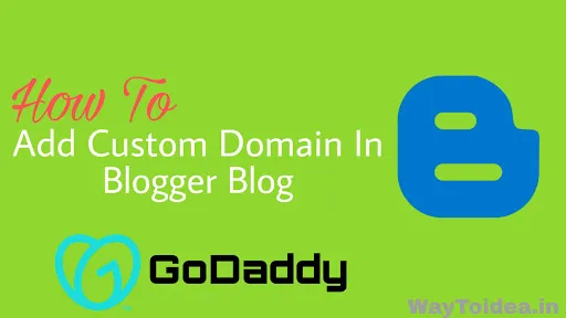 How to Add a Custom Domain to Your Blogger Blog: Complete Guide