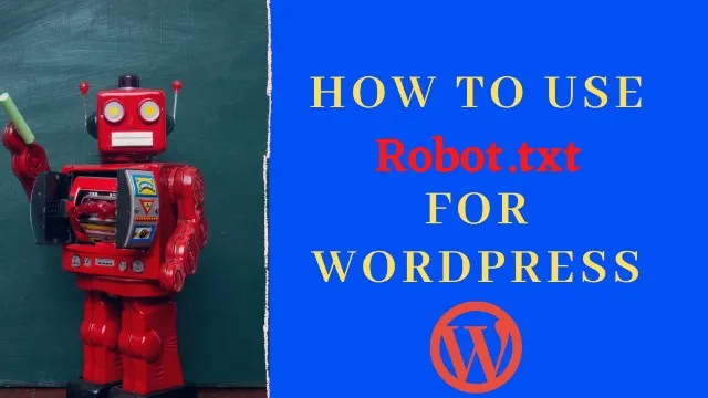 How to Create and Use robots.txt for WordPress: A Comprehensive Guide