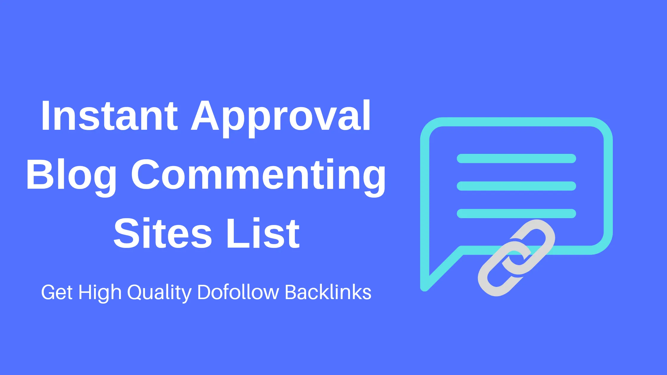 Instant Approval Blog Commenting Sites List (Updated)