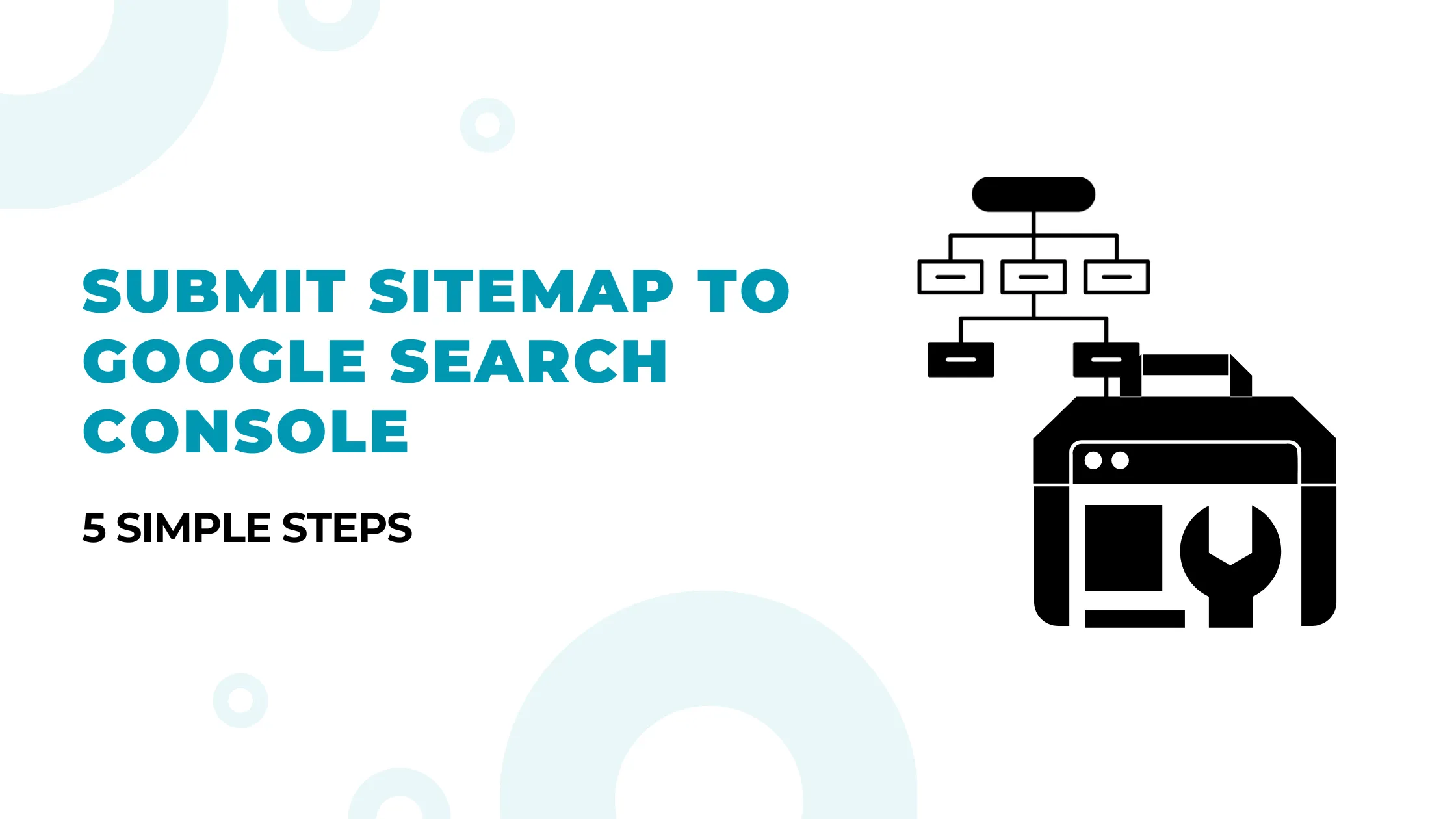 How to Submit Your Sitemap to Google Search Console: 5 Steps