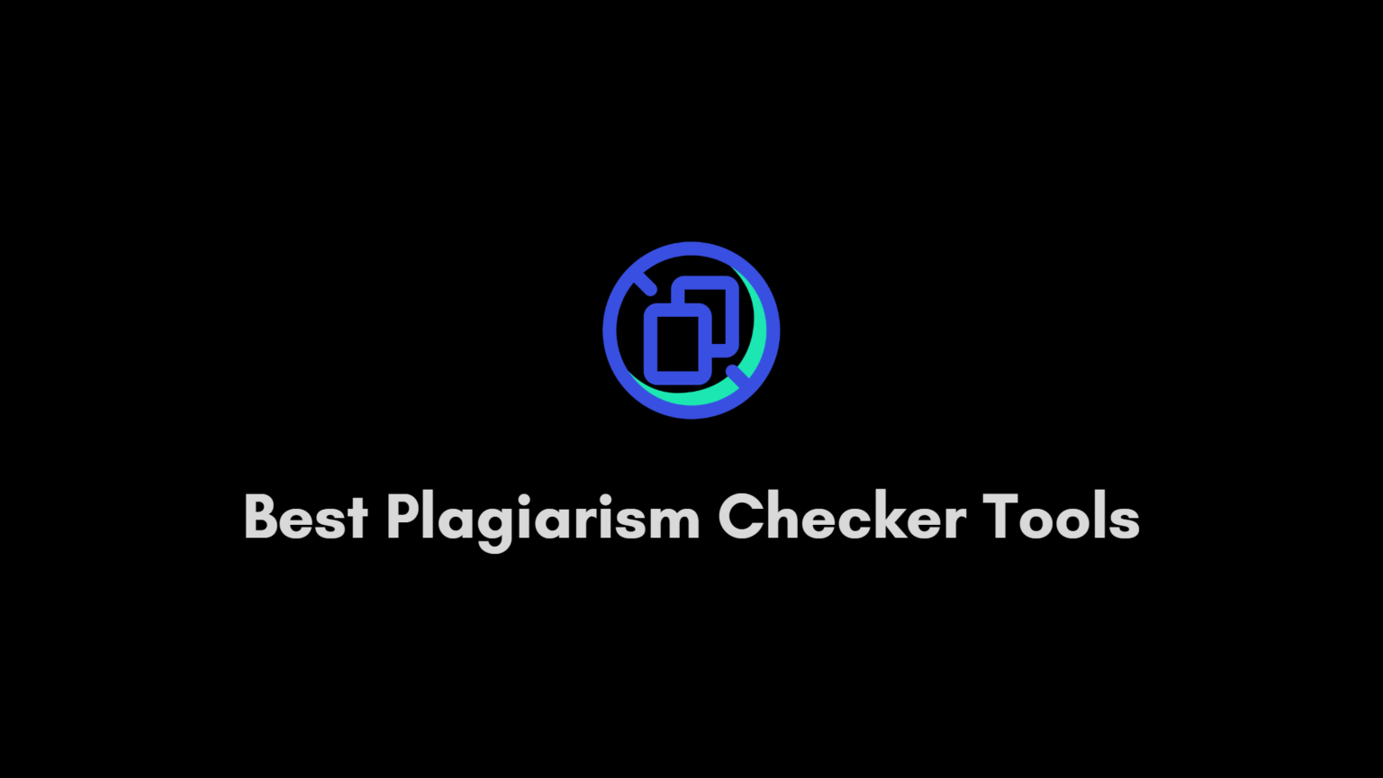 Best Plagiarism Checker tools