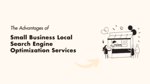 Advantages of Small Business Local Search Engine Optimization Services