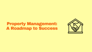 Property Management: A Roadmap to Success